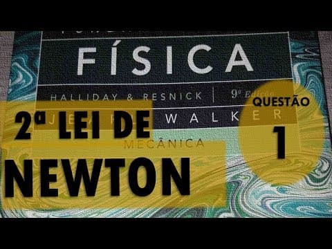 Thumbnail da aula: 2ª Lei de Newton - Exercicio Resolvido 1 - Halliday Cap5