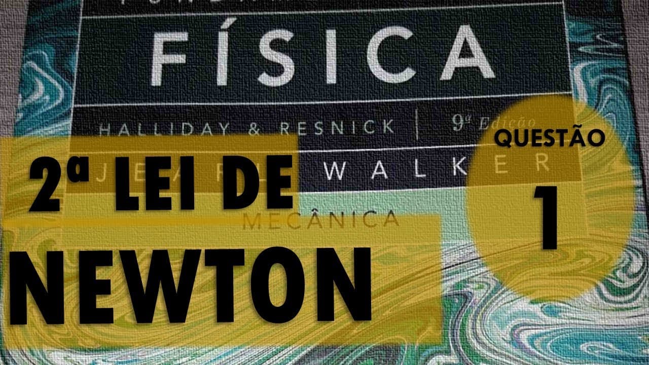 Thumbnail: 2ª Lei de Newton - Exercicio Resolvido 1 - Halliday Cap5