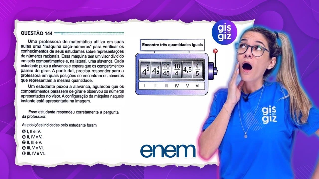 Thumbnail: ENEM - REPRESENTAÇÃO DE UM NÚMERO ( fração, números racionais, potência...) QUESTÃO 144  MATEMÁTICA