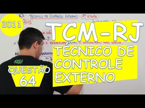 Thumbnail da aula: LÓGICA: TCM - RJ (2011) - QUESTÃO 64