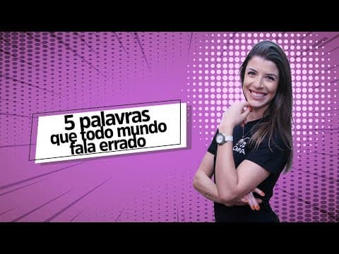 Thumbnail da aula: 5 palavras que todo mundo fala errado - Brasil Escola