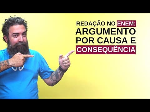 Thumbnail da aula: Redação no Enem: Argumento por Causa e Consequência - Brasil Escola