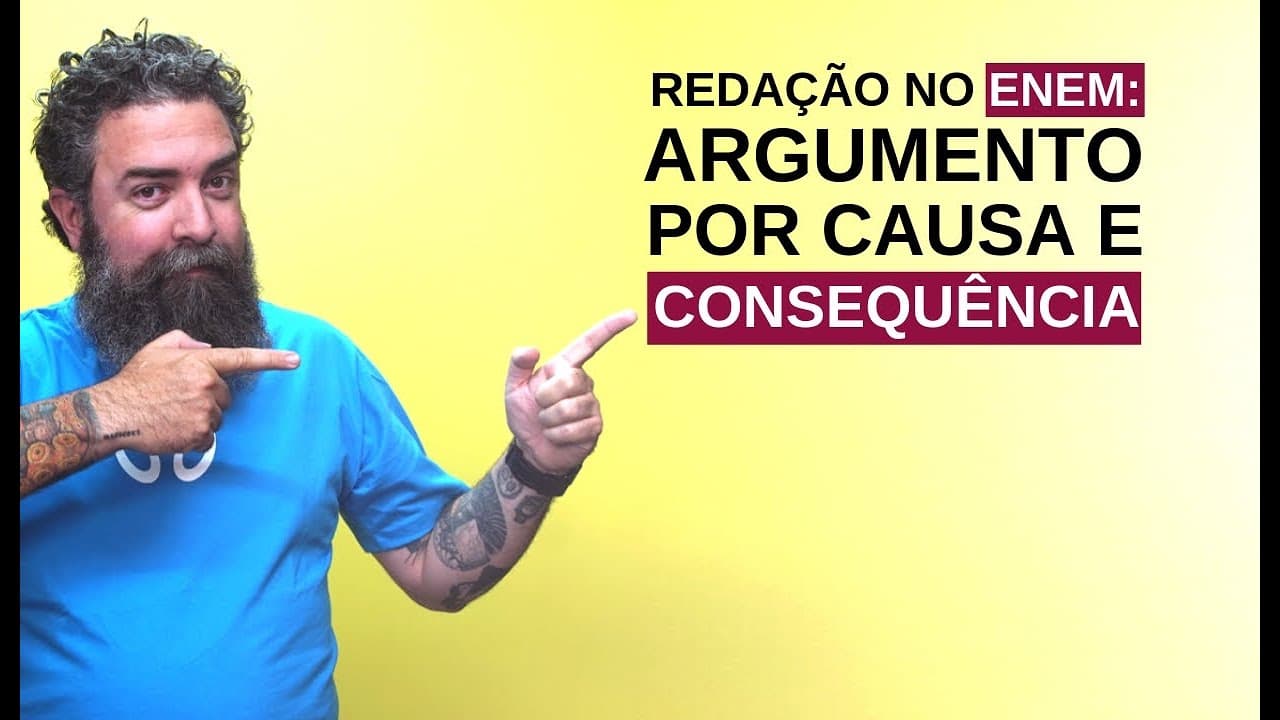 Thumbnail: Redação no Enem: Argumento por Causa e Consequência - Brasil Escola