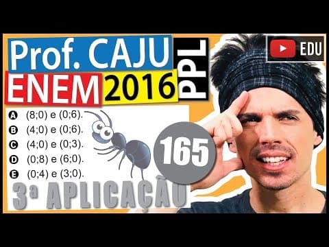 Thumbnail da aula: [ENEM 2016 PPL] 165 📓 GEOMETRIA ANALÍTICA Observou-se que todas as formigas de um formigueiro