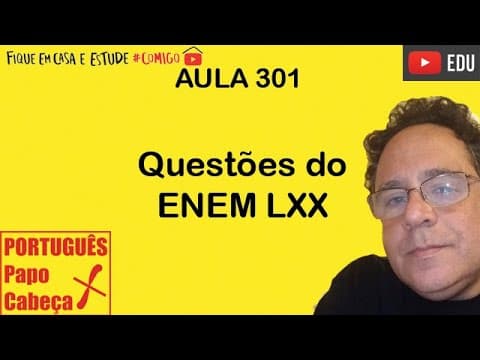 Thumbnail da aula: Questões do ENEM LXX- Aula 301