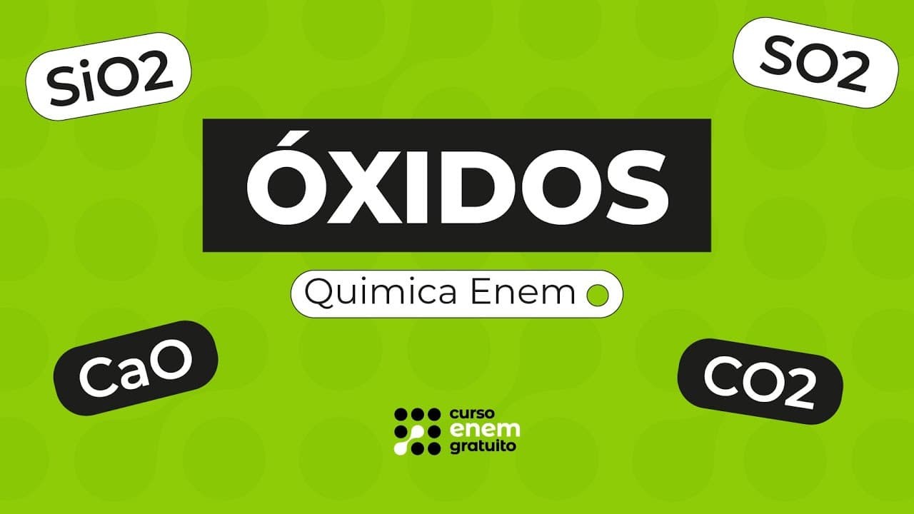 Thumbnail: O QUE É E COMO ESTUDAR ÓXIDOS | Química para o Enem | Larissa Campos