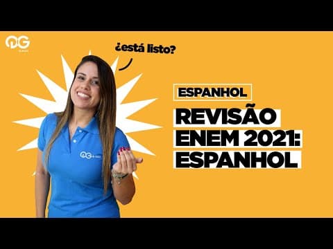 Thumbnail da aula: REVISÃO ENEM 2021: Como mandar bem na prova de Espanhol?