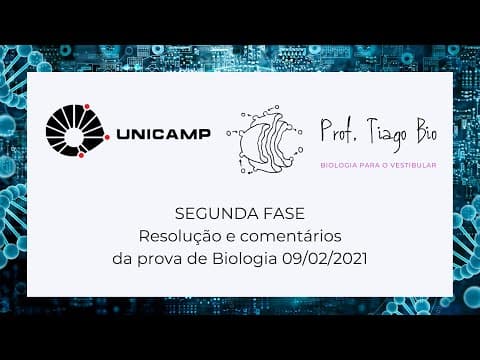 Thumbnail da aula: Unicamp segunda fase Biologia 09/02/2021