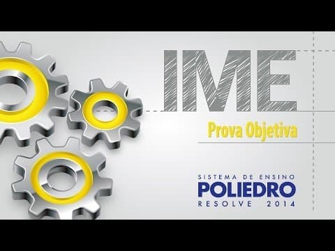 Thumbnail da aula: Poliedro Resolve IME 2014 - Prova Objetiva