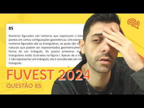 Thumbnail da aula: FUVEST 2024 - Q85 - Números figurados são números que expressam o total de pontos em certas