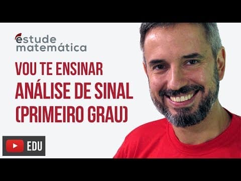 Thumbnail da aula: Análise de Sinal (1º grau) [Inequações: aula 3 de 7] – Vou te ensinar 33