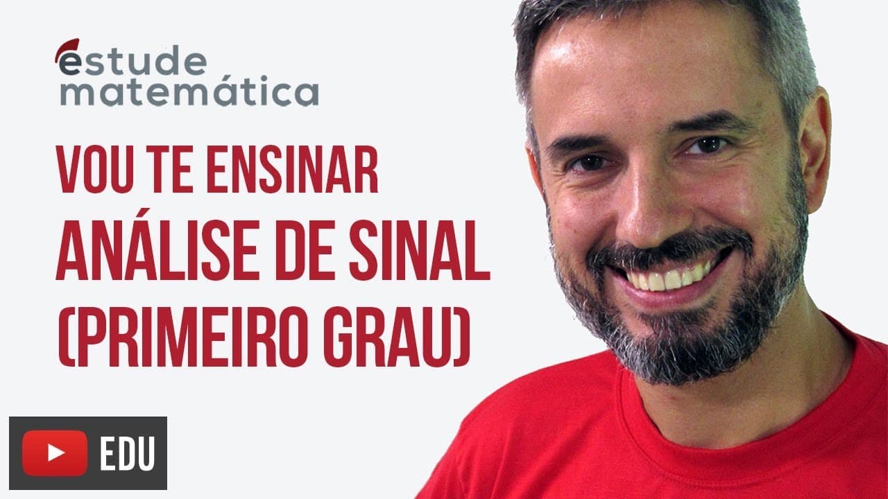 Thumbnail: Análise de Sinal (1º grau) [Inequações: aula 3 de 7] – Vou te ensinar 33