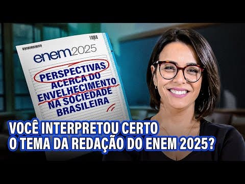 Thumbnail da aula: ANÁLISE COMPLETA DO TEMA DA REDAÇÃO DO ENEM 2025📝