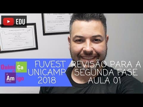 Thumbnail da aula: FUVEST e UNICAMP - Segunda fase - Revisão 2018 - Aula 01