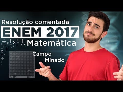 Thumbnail da aula: Resolução do ENEM 2017 (Matemática) - Probabilidade no Campo Minado | Questão 14/45