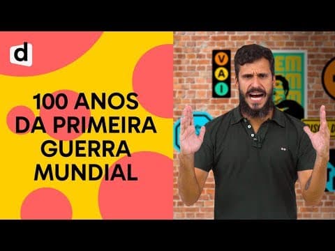 Thumbnail da aula: 100 ANOS DA PRIMEIRA GUERRA MUNDIAL | PLANTÃO DESCOMPLICA