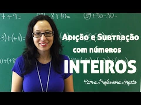 Thumbnail da aula: Adição e Subtração Com Números Inteiros #1 - Vivendo a Matemática com a Professora Angela