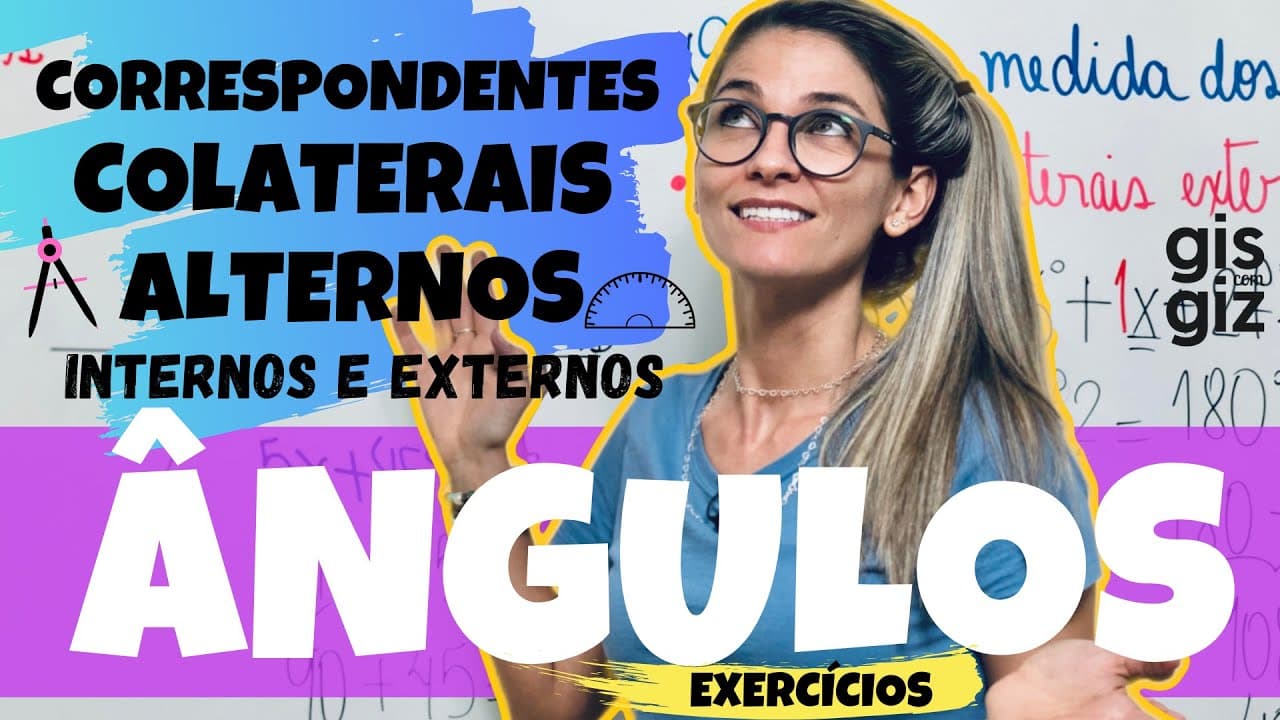 Thumbnail: ÂNGULOS FORMADOS POR RETAS PARALELAS CORTADAS POR UMA TRANSVERSAL - EXERCÍCIOS \Prof. Gis/