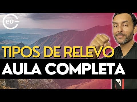 Thumbnail da aula: Tipos de relevo | Relevo Brasileiro | Agentes externos e internos | Geografia