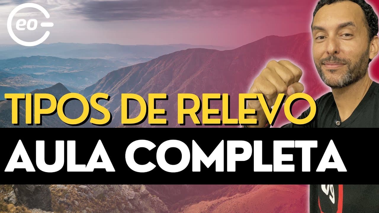 Thumbnail: Tipos de relevo | Relevo Brasileiro | Agentes externos e internos | Geografia