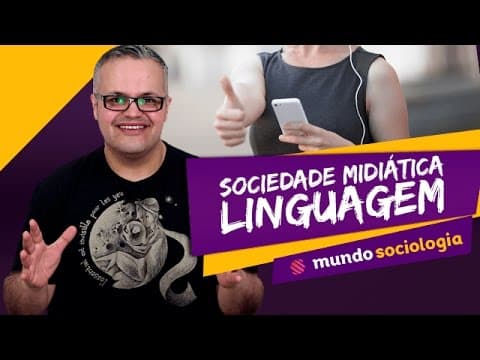 Thumbnail da aula: 💬 Sociedade Midiática: Linguagem - Sociologia - ENEM