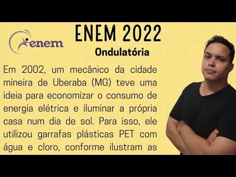 Thumbnail da aula: ENEM 2022 - Em 2002, um mecânico da cidade mineira de Uberaba (MG) teve uma ideia para