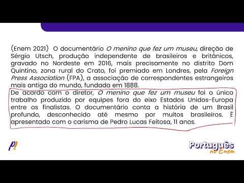 Thumbnail da aula: ENEM 2021 - INTERPRETAÇÃO E INFERÊNCIA DE TEXTOS | O documentário O menino que fez um museu...