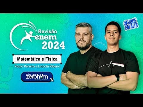 Thumbnail da aula: Revisão Especial do ENEM - Matemática e Física