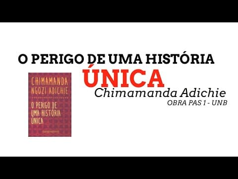 Thumbnail da aula: O Perigo da História Única de Chimamanda Ngozi - obra PAS 1