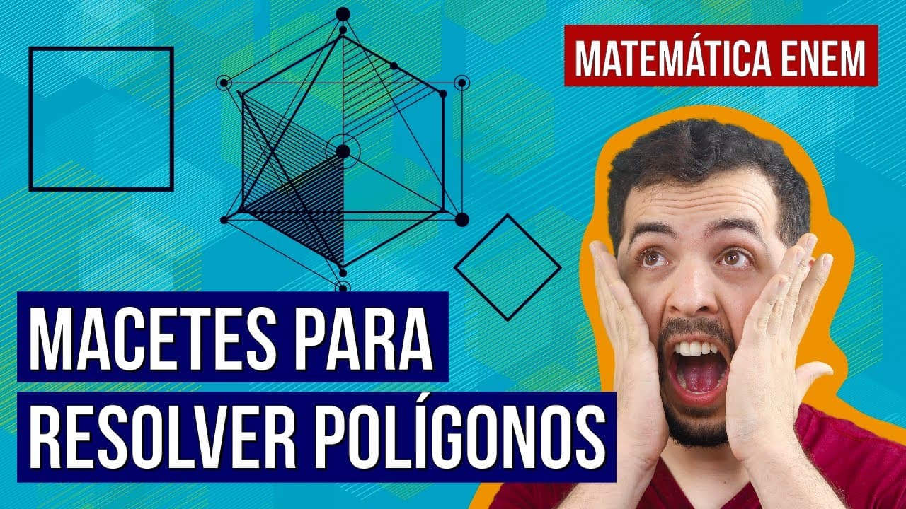 Thumbnail: MACETES PARA RESOLVER POLÍGONOS | Resumo de Matemática para o Enem. Professor Lucas Borguezan