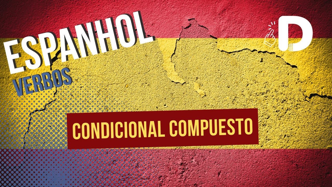 Thumbnail: Condicional Compuesto - Verbos - Espanhol - Preparatório Enem