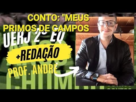 Thumbnail da aula: Uerj 2024, Anos de Chumbo, Chico Buarque, conto "Os primos de Campos"#segundoexamedequalificação