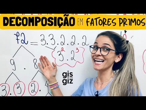 Thumbnail da aula: DECOMPOSIÇÃO de NÚMEROS em FATORES PRIMOS \Prof. Gis/ MATEMÁTICA