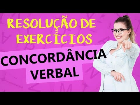 Thumbnail da aula: CONCORDÂNCIA VERBAL: EXERCÍCIOS RESOLVIDOS - Profa. Pamba