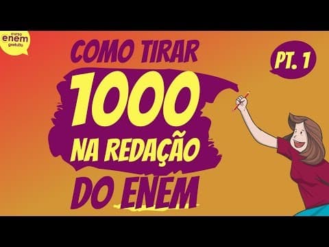 Thumbnail da aula: COMO TIRAR 1000 NA REDAÇÃO DO ENEM pt. 1 | Redação para o Enem