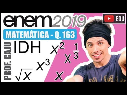 Thumbnail da aula: [ENEM 2019] 163 📘 EXPOENTE O Índice de Desenvolvimento Humano (IDH) é uma medida usada para