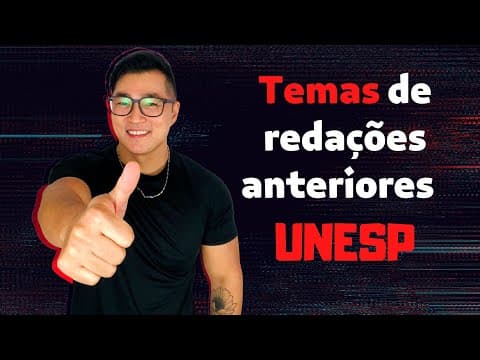 Thumbnail da aula: Temas de redações anteriores - UNESP
