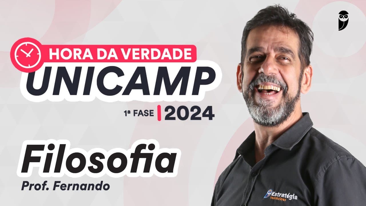 Thumbnail: Hora da Verdade UNICAMP 2024 1ª Fase - Filosofia - Prof. Fernando Andrade