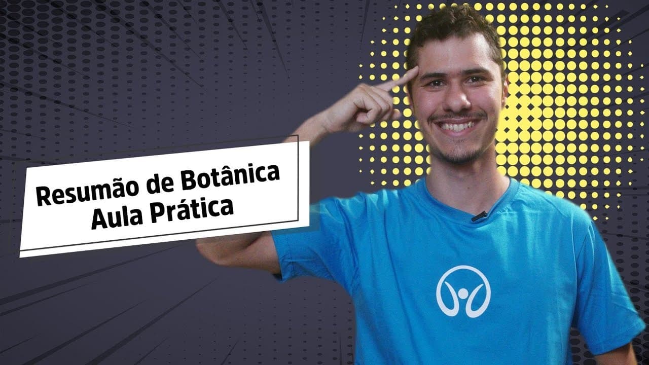 Thumbnail: Resumão de Botânica | Aula Prática - Brasil Escola