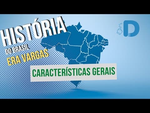 Thumbnail da aula: Era Vargas Características Gerais - História do Brasil - Preparatório Enem