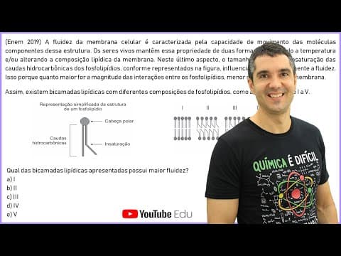 Thumbnail da aula: QUÍMICA ENEM 2019! "A fluidez da membrana celular é caracterizada..."