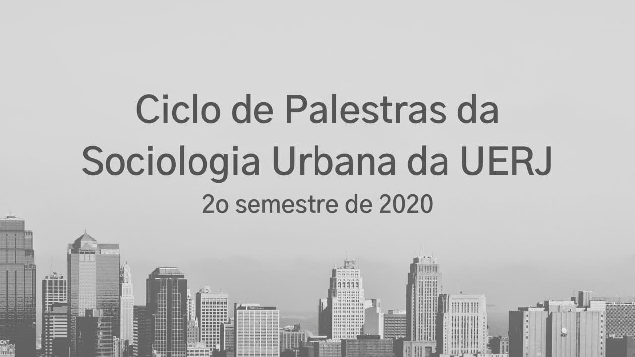 Thumbnail: Ciclo de Palestras da Sociologia Urbana da UERJ - Rachel Barros (Uerj e Fase)