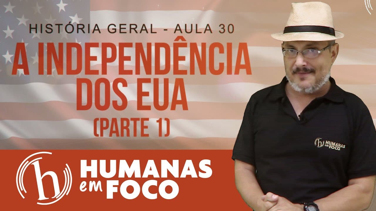 Thumbnail: História Geral - Aula 30  - A independência dos EUA  (parte 1)