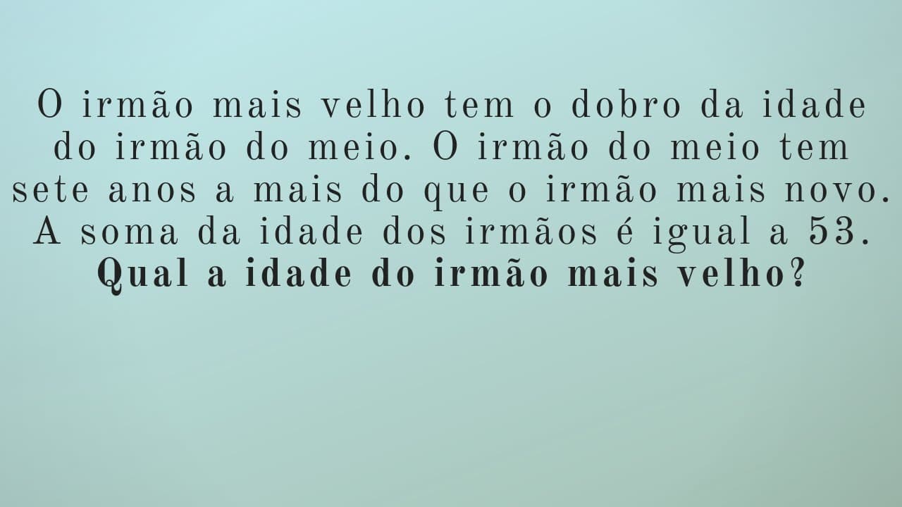 Thumbnail: Matemática Básica: Qual a idade do irmão mais velho?