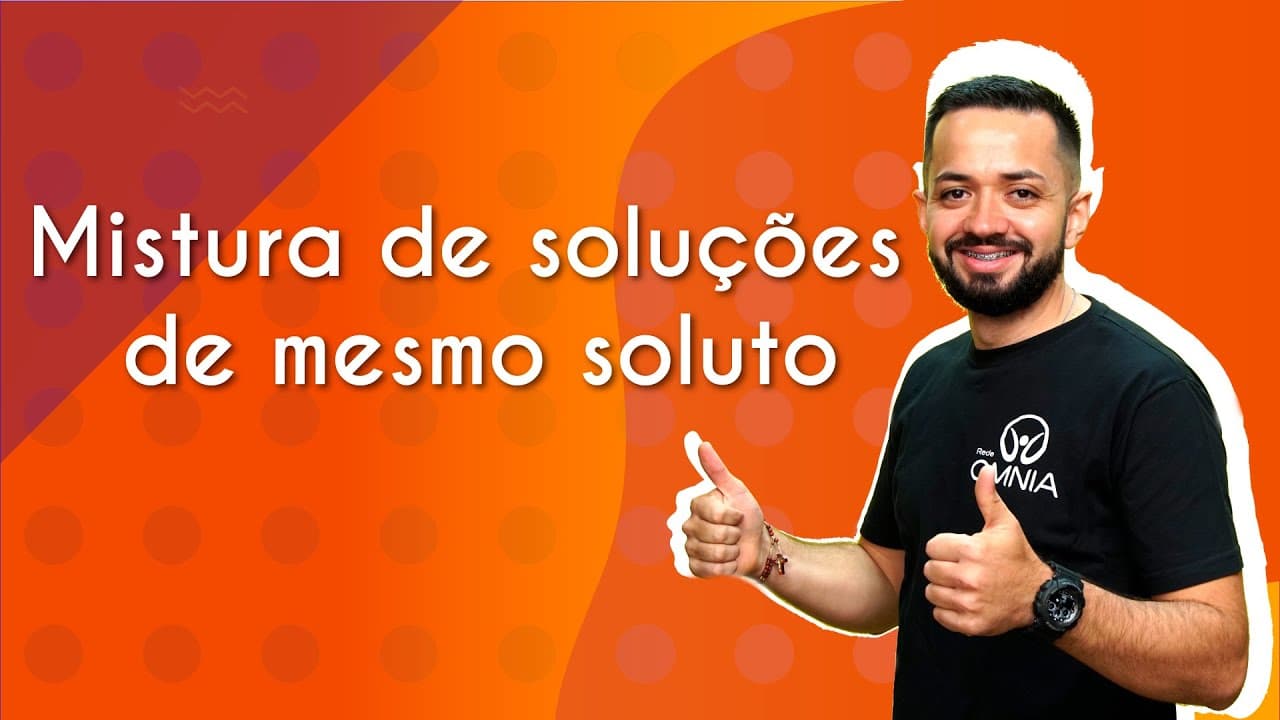 Thumbnail: Mistura de soluções de mesmo soluto - Brasil Escola