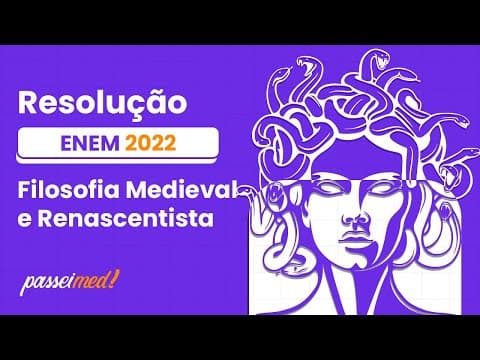 Thumbnail da aula: ENEM 2022 - Filosofia Medieval e Renascentista | Entretanto, nosso amigo Basso tem o ânimo alegre...