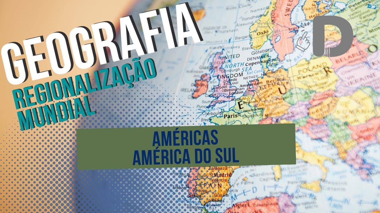 Thumbnail: América Do Sul - Regionalização Mundial - Geografia - Preparatório Enem