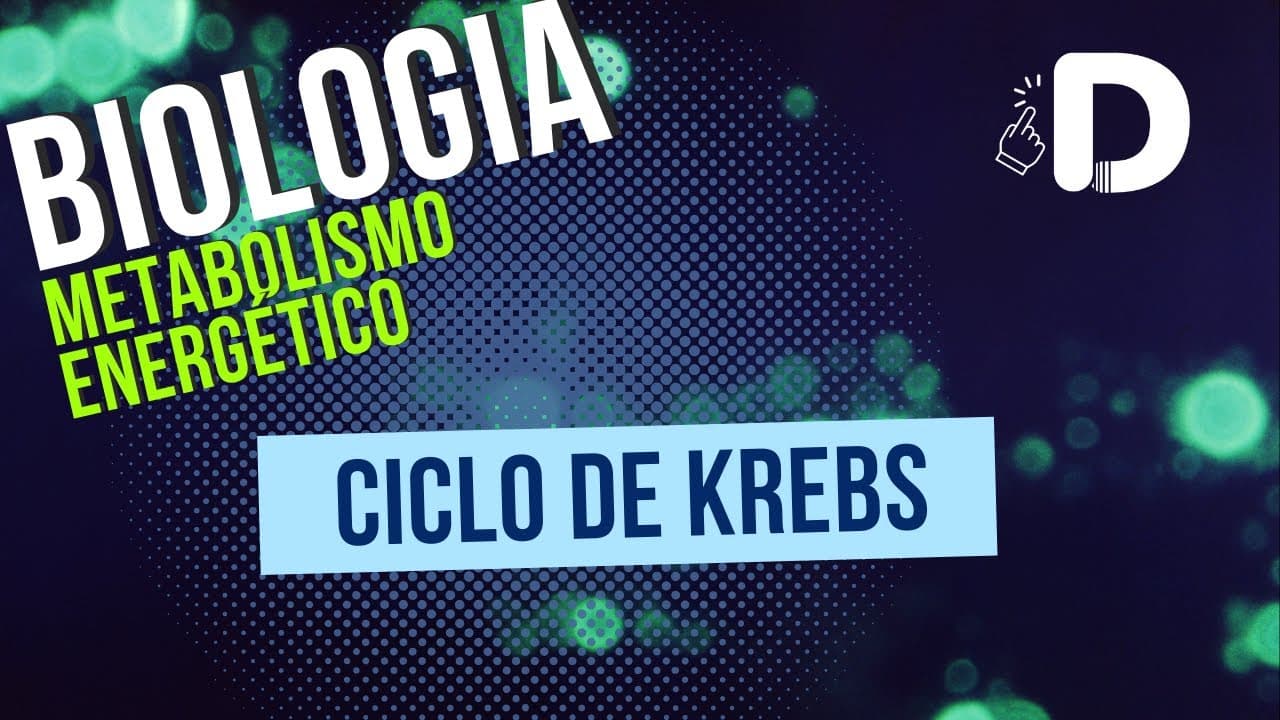 Thumbnail: Ciclo de Krebs - Metabolismo Energético - Biologia - Preparatório Enem
