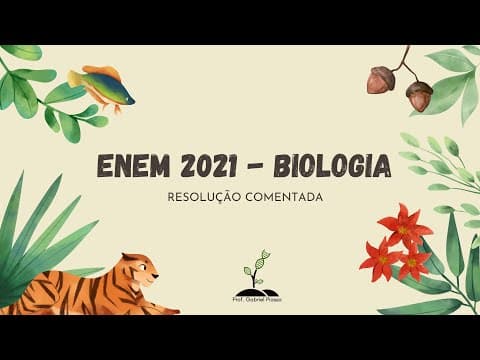 Thumbnail da aula: ENEM 2021 - RESOLUÇÃO COMENTADA BIOLOGIA (CADERNO AMARELO - EXTRA OFICIAL)