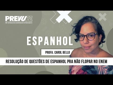 Thumbnail da aula: "ESPANHOL - RESOLUÇÃO DE QUESTÕES PRA NÃO FLOPAR NO ENEM-PREVUPE"